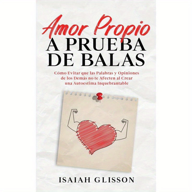 1pc Spanish Language Self-Help Book "Amor Propio a Prueba de Balas" - Building Unbreakable Self-Esteem by Silvia Domingo, Published on 2022-11-04, Overcoming Negative Words and Opinions
