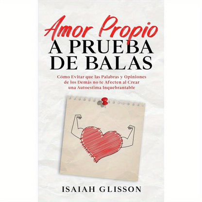 1pc Spanish Language Self-Help Book "Amor Propio a Prueba de Balas" - Building Unbreakable Self-Esteem by Silvia Domingo, Published on 2022-11-04, Overcoming Negative Words and Opinions